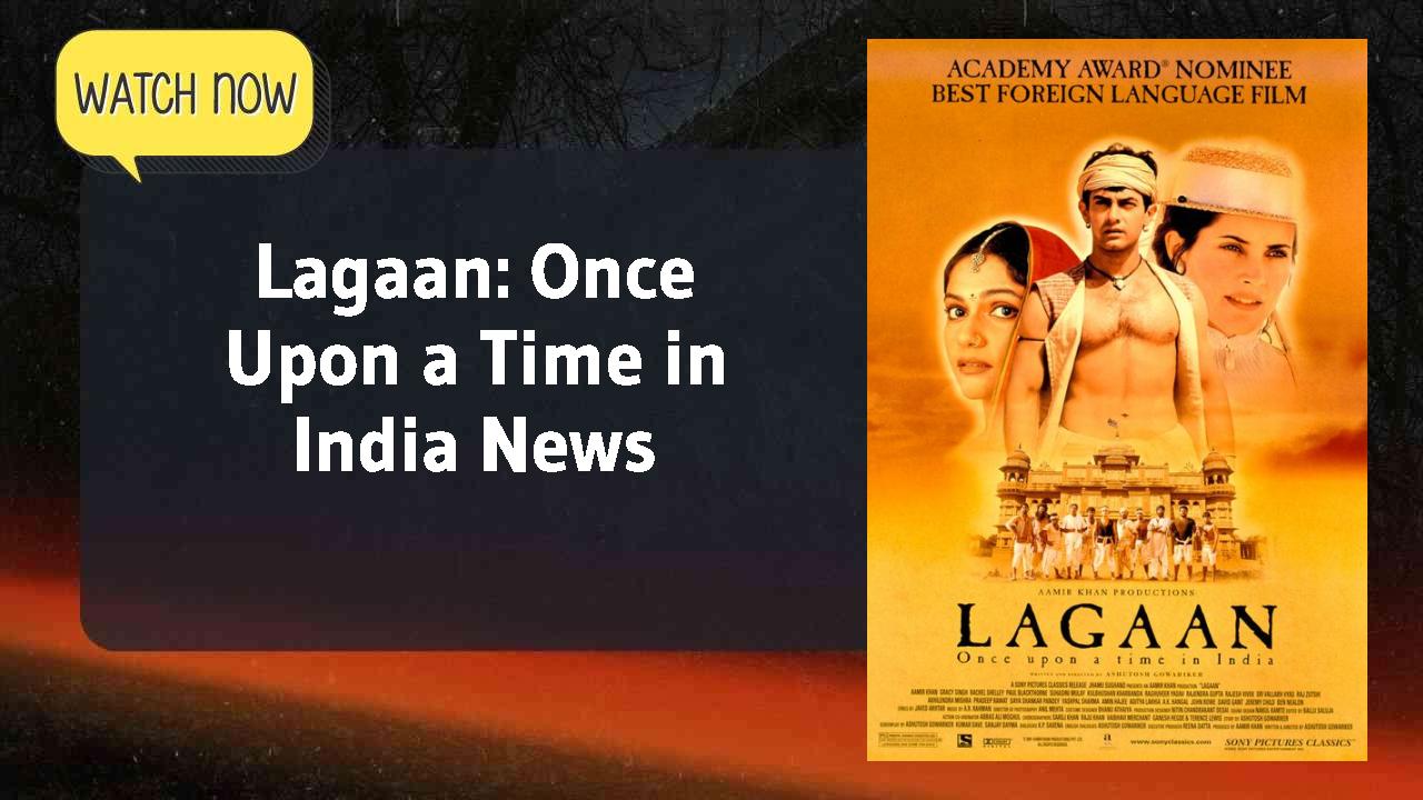 Lagaan: Once Upon a Time in India